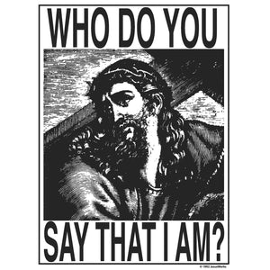 Who Do You Say T Shirt